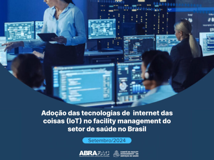 Ebook “Adoção das tecnologias de Internet das Coisas (IOT) no Facility Management do setor de saúde no Brasil”