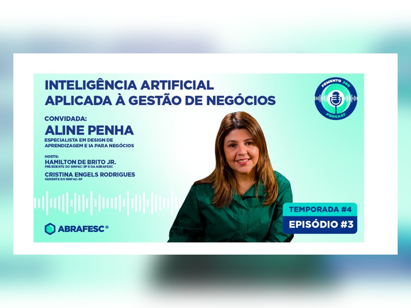 Novo episódio do Fomento 360 discute uso da Inteligência Artificial na gestão