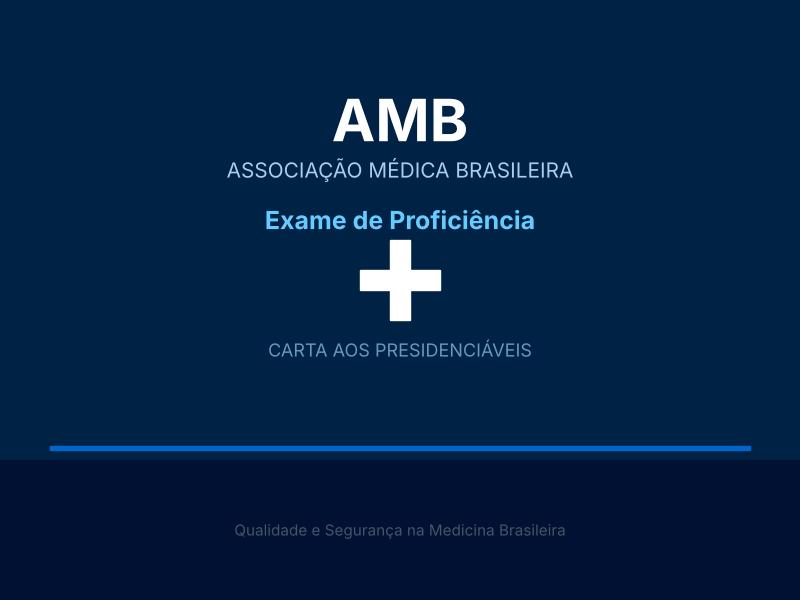 AMB ENVIA CARTA AOS PRESIDENCIÁVEIS E PROPÕE EXAME DE PROFICIÊNCIA